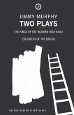 Two Plays: The Kings of the Kilburn High Road/Brothers of the Brush