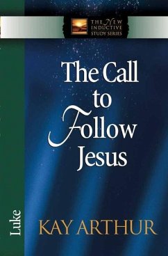 The Call to Follow Jesus - Arthur, Kay