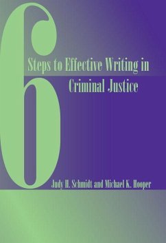 Custom Enrichment Module: Six Steps to Effective Writing in Criminal Justice - Schmidt, Judy; Hooper, Mike