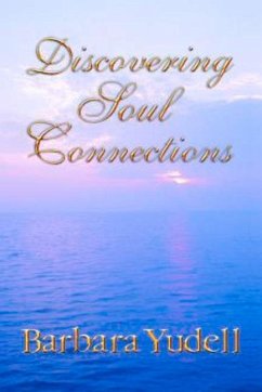 Discovering Soul Connections - Yudell, Barbara