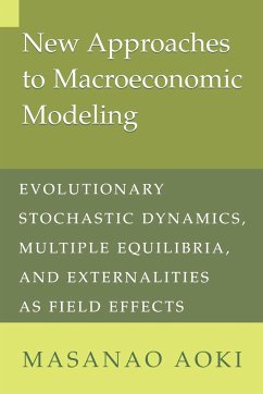 New Approaches to Macroeconomic Modeling - Aoki, Masanao; Masanao, Aoki