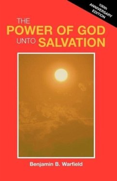 The Power of God Unto Salvation (Paper) - Warfield, Benjamin B