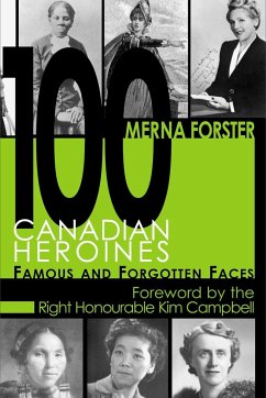 100 Canadian Heroines - Forster, Merna