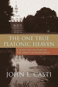 The One True Platonic Heaven - Casti, John L