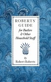 Roberts Guide for Butlers & Household St
