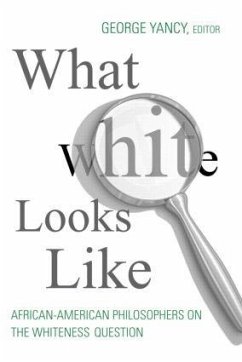 What White Looks Like - Yancy, George (ed.)