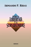 Entre la Libertad y la Servidumbre