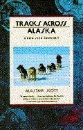 Tracks Across Alaska - Scott, Alastair; Scott