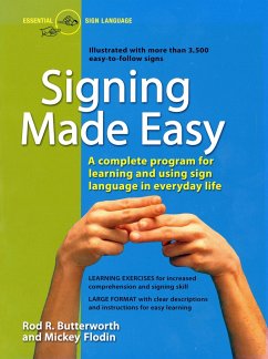 Signing Made Easy: A Complete Program for Learning Sign Language. Includes Sentence Drills and Exercises for Increased Comprehension and - Butterworth, Rod R.; Flodin, Mickey