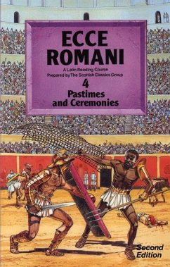 Ecce Romani Book 4 2nd Edition Pastimes And Ceremonies - Scottish Classics;Group,