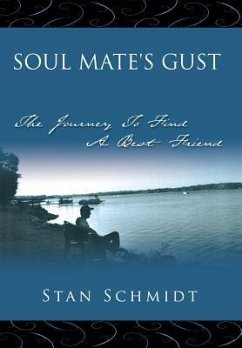 Soul Mate's Gust: The Journey To Find A Best Friend - Schmidt, Stan