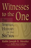 Witnesses to the One: The Spiritual History of the Sh'ma