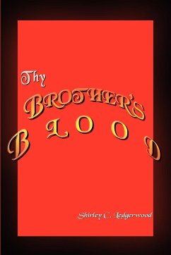 Thy Brother's Blood - Ledgerwood, Shirley C.