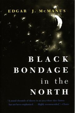 Black Bondage in the North - McManus, Edgar J.