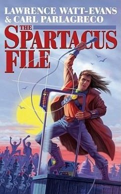 The Spartacus File - Watt-Evans, Lawrence; Parlagreco, Carl