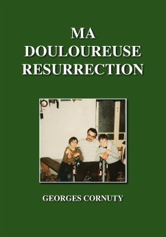 Ma Douloureuse Resurrection - Cornuty, Georges