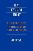 The Theology of the Acts of the Apostles