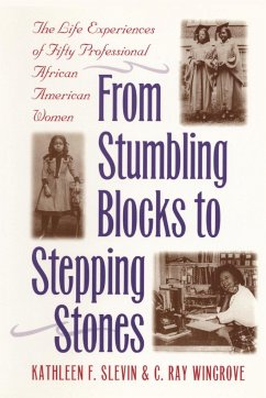 From Stumbling Blocks to Stepping Stones - Slevin, Kathleen F; Wingrove, C Ray