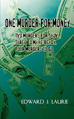 One Murder For Money - Laurie, Edward J.