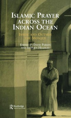 Islamic Prayer Across the Indian Ocean - Headley, Stephen; Parkin, David