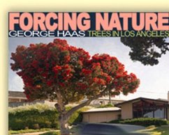 Forcing Nature: Tree in Los Angeles - Hass, George