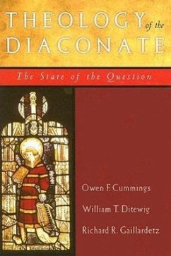 Theology of the Diaconate - Cummings, Owen F; Ditewig, William T; Gaillardetz, Richard R