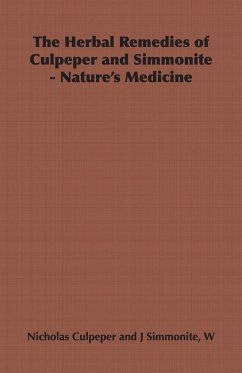 The Herbal Remedies of Culpeper and Simmonite - Nature's Medicine - Culpeper, Nicholas; Simmonite, W. J.