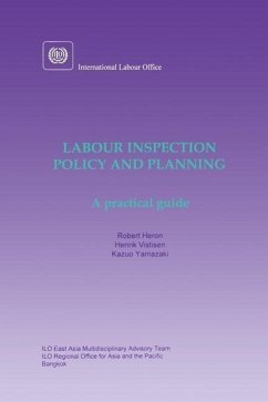 Labour inspection: Policy and planning. A practical guide - Heron, Robert; Vistisen, Henrik; Yamazaki, Kazuo