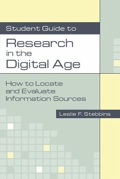 Student Guide to Research in the Digital Age - Stebbins, Leslie F