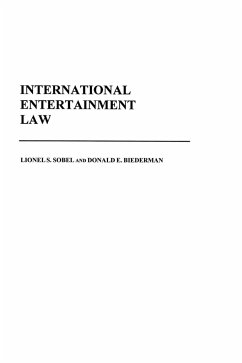 International Entertainment Law - Sobel, Lionel S.; Biederman, Donald E.