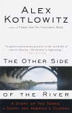 The Other Side of the River: A Story of Two Towns, a Death, and America's Dilemma