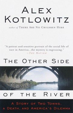 The Other Side of the River: A Story of Two Towns, a Death, and America's Dilemma - Kotlowitz, Alex