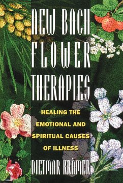 New Bach Flower Therapies - Krämer, Dietmar