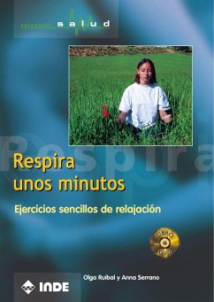 Respira unos minutos : ejercicios sencillos de relajación - Ruibal Plana, Olga; Serrano, Anna