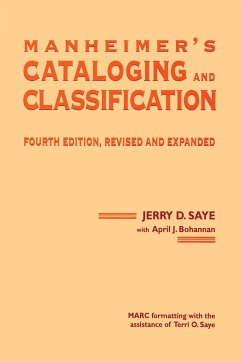 Manheimer's Cataloging and Classification, Revised and Expanded - Saye, Jerry