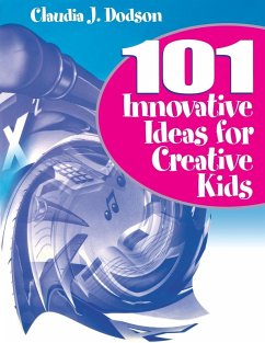 101 Innovative Ideas for Creative Kids - Dodson, Claudia J.