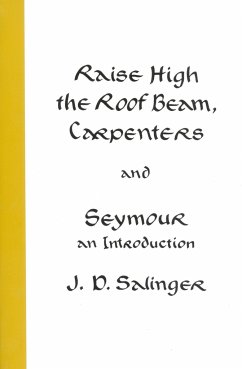 Raise High the Roof Beam, Carpenters and Seymour - Salinger, J D