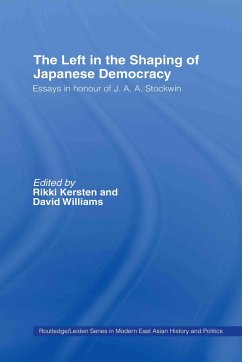 The Left in the Shaping of Japanese Democracy - Kersten, Rikki / Williams, David (eds.)