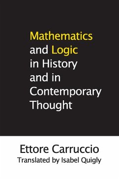Mathematics and Logic in History and in Contemporary Thought - Carruccio, Ettore; Quigly, Isabel