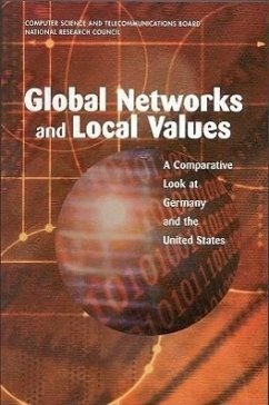Global Networks and Local Values - National Research Council; Division on Engineering and Physical Sciences; Computer Science and Telecommunications Board; Committee to Study Global Networks and Local Values
