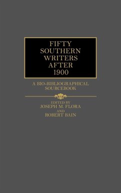 Fifty Southern Writers After 1900 - Bain, Michael; Brigman, Robin; Flora, Joseph