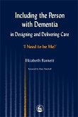 Including the Person with Dementia in Designing and Delivering Care