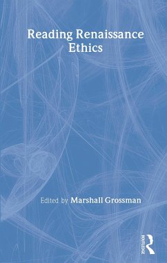 Reading Renaissance Ethics - Grossman, Marshall (ed.)