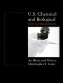 U.S. Chemical and Biological Defense Respirators: An Illustrated History