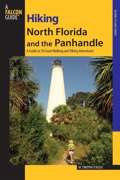 Hiking North Florida and the Panhandle - O'Keefe, M Timothy