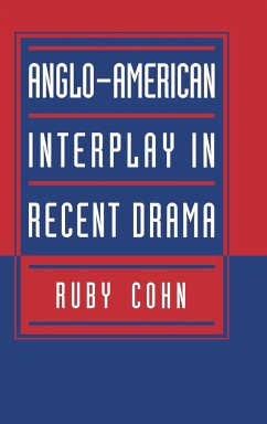 Anglo-American Interplay in Recent Drama - Cohn, Ruby