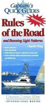 Rules of the Road and Running Light Patterns: A Captain's Quick Guide - Wing, Charlie