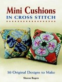 Mini Cushions in Cross Stitch: 30 Original Designs to Make