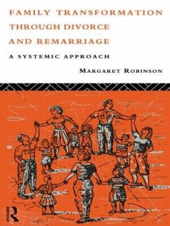 Family Transformation Through Divorce and Remarriage - Robinson, Margaret
