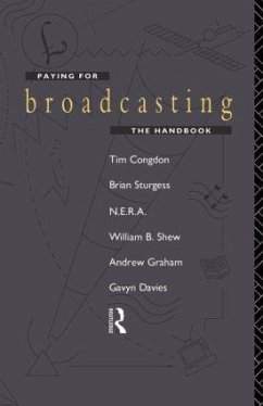Paying for Broadcasting - Congdon, Tim; Davies, Gavyn; Graham, Andrew
